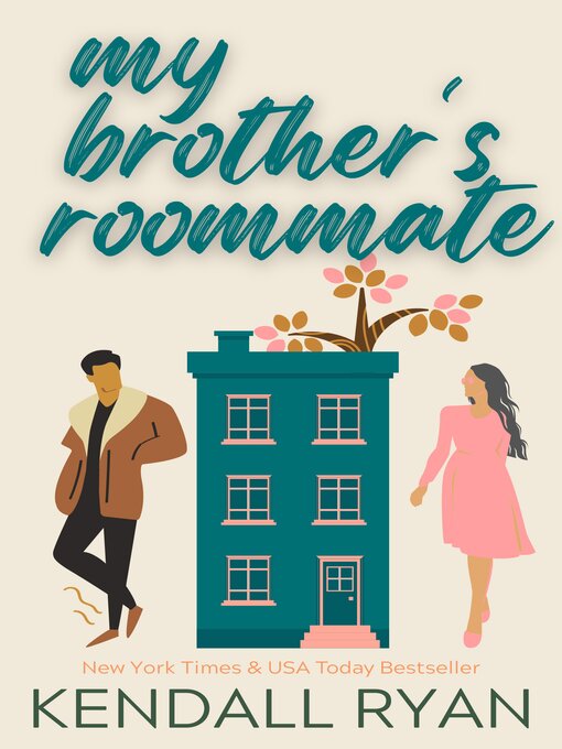 Title details for My Brother's Roommate by Kendall Ryan - Available